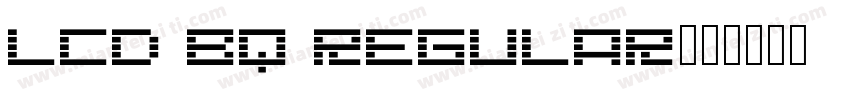 LCD BQ Regular字体转换